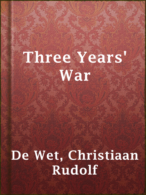 Title details for Three Years' War by Christiaan Rudolf De Wet - Wait list